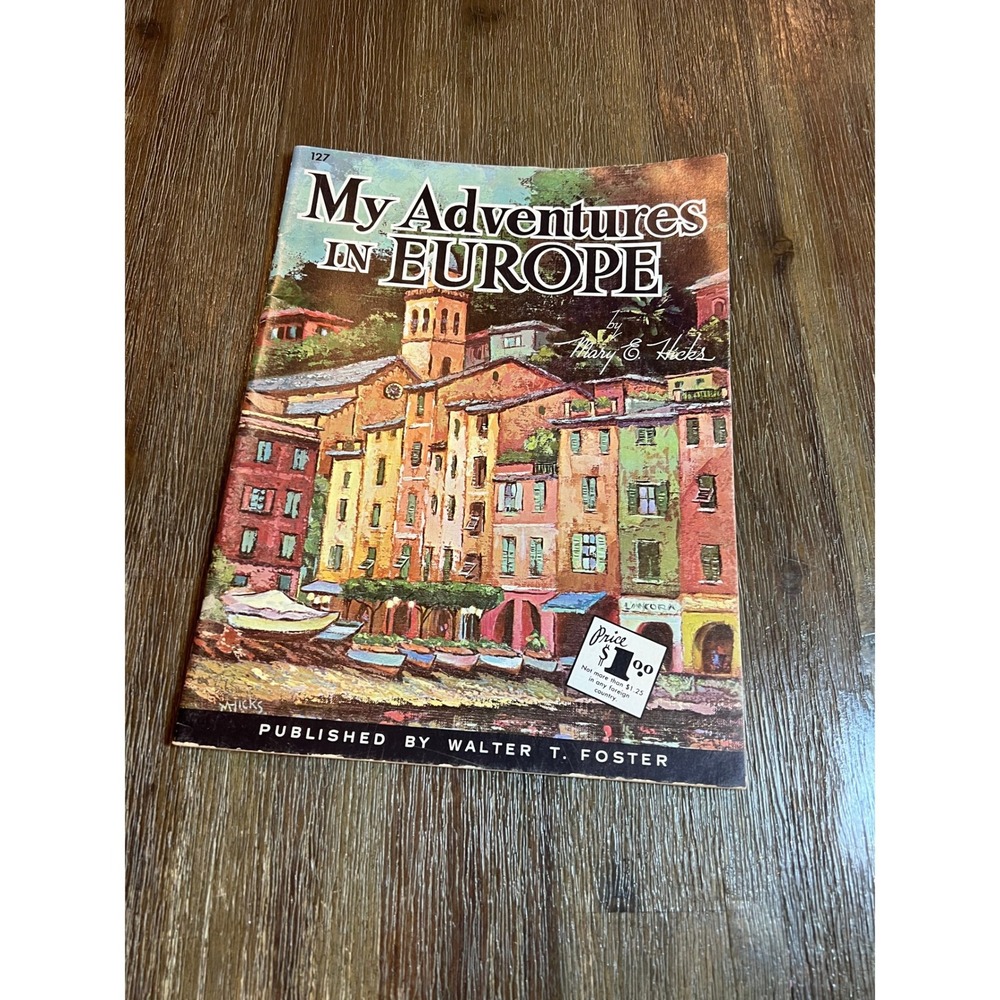 Vintage Walter T Foster My Adventures in Europe Mary E Hicks Art Book 127